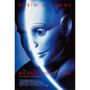 Movie: Bicentennial Man – 1999